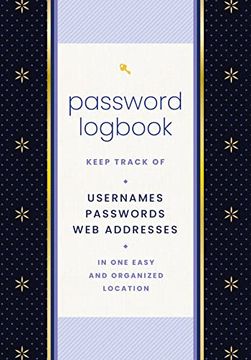 portada Password Logbook (Black & Gold): Keep Track of Usernames, Passwords, web Addresses in one Easy and Organized Location (en Inglés)
