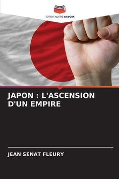 portada Japon: L'Ascension d'Un Empire (in French)