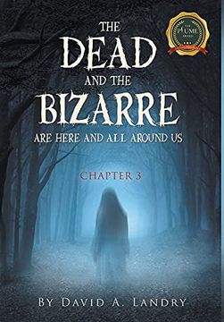 portada The Dead and the Bizarre are Here and all Around us: Chapter 3 