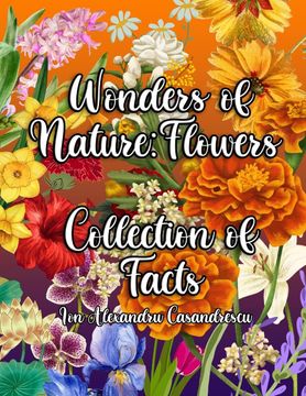 portada Wonders of Nature: A Fun and Educational Exploration of Flowers for Kids (en Inglés)