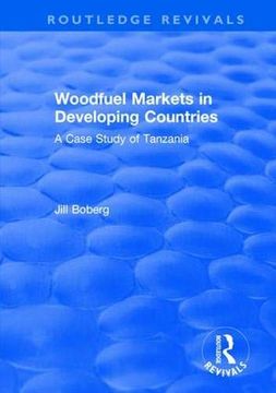 portada Woodfuel Markets in Developing Countries: A Case Study of Tanzania (en Inglés)