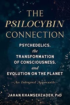 portada The Psilocybin Connection: Psychedelics, the Transformation of Consciousness, and Evolution on the Planet-- an Integral Approach (en Inglés)