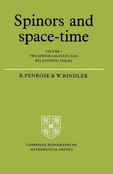 portada Spinors and Space-Time: Volume 1, Two-Spinor Calculus and Relativistic Fields Paperback: Two-Spinor Calculus and Relativistic Fields vol 1 (Cambridge Monographs on Mathematical Physics) 
