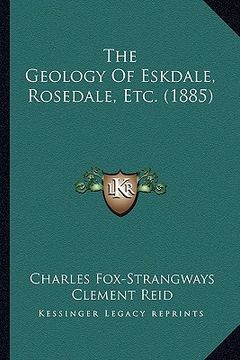 portada the geology of eskdale, rosedale, etc. (1885)