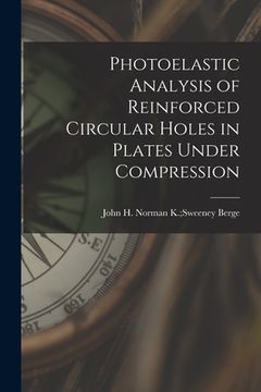portada Photoelastic Analysis of Reinforced Circular Holes in Plates Under Compression (en Inglés)
