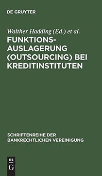 portada Funktionsauslagerung (Outsourcing) bei Kreditinstituten (Schriftenreihe der Bankrechtlichen Vereinigung) (en Alemán)