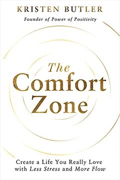 portada The Comfort Zone: Create a Life you Really Love With Less Stress and More Flow (in English)
