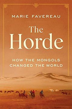 portada The Horde: How the Mongols Changed the World (en Inglés)