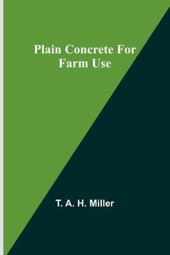 portada Plain Concrete for Farm Use (en Inglés)