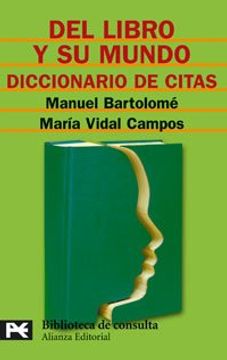 portada Del Libro y su Mundo: Diccionario de Citas (el Libro de Bolsillo - Bibliotecas Temáticas - Biblioteca de Consulta)