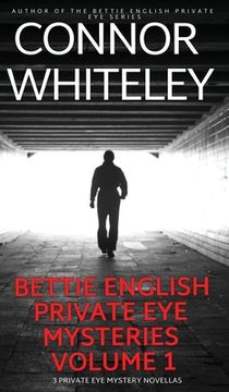 portada Bettie English Private Eye Mysteries Volume 1: 3 Private Eye Mystery Novellas (en Inglés)