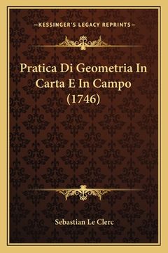 portada Pratica Di Geometria In Carta E In Campo (1746) (en Italiano)