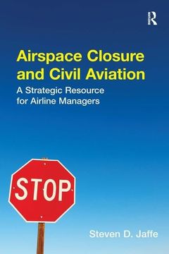 portada Airspace Closure and Civil Aviation: A Strategic Resource for Airline Managers (en Inglés)