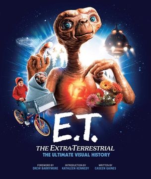 portada E. T. The Extra Terrestrial: The Ultimate Visual History (en Inglés)