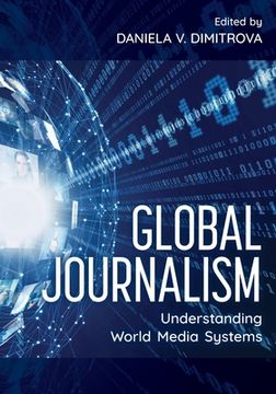 portada Global Journalism: Understanding World Media Systems 