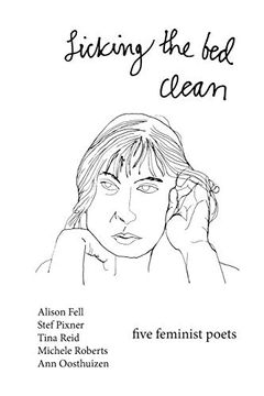 portada Licking the bed Clean: Five Feminist Poets (en Inglés)
