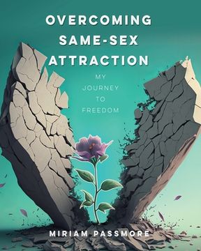 portada Overcoming Same-Sex Attraction: My Journey To Freedom