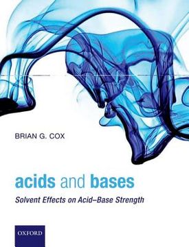 portada acids and bases: solvent effects on acid-base strength (en Inglés)