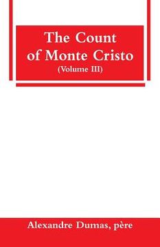portada The Count of Monte Cristo (Volume III) (en Inglés)
