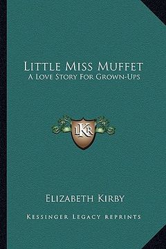 portada little miss muffet: a love story for grown-ups (in English)