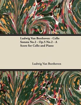 portada ludwig van beethoven - cello sonata no.2 - op.5 no.2 - a score for cello and piano