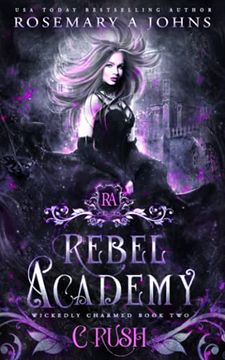 portada Rebel Academy: Crush: A Paranormal Academy Romance Series (Wickedly Charmed) (in English)