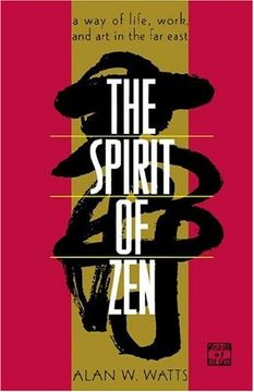 portada The Spirit of Zen: A way of Life, Work, and art in the far East (Wisdom of the East) (en Inglés)