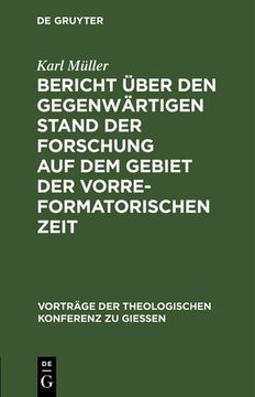 portada Bericht Über den Gegenwärtigen Stand der Forschung auf dem Gebiet der Vorreformatorischen Zeit (en Alemán)