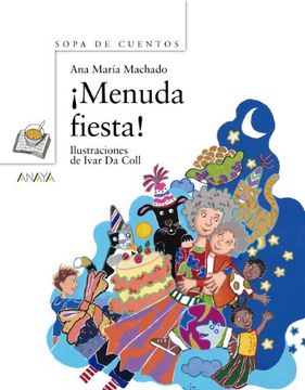 ¡Menuda fiesta! (Primeros Lectores - Sopa De Cuentos)