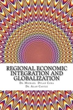 portada Regional Economic Integration and Globalization (in English)