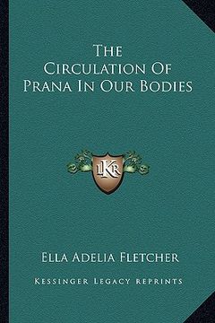 portada the circulation of prana in our bodies (en Inglés)