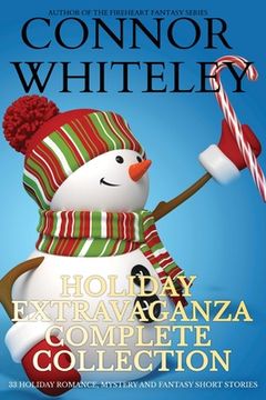 portada Holiday Extravaganza Complete Collection: 33 Holiday Romance, Mystery and Fantasy Short Stories (en Inglés)