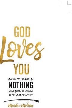 portada God Loves You and There's Nothing Anyone Can Do about It. (in English)