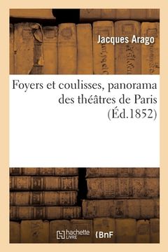 portada Foyers Et Coulisses, Panorama Des Théâtres de Paris (in French)