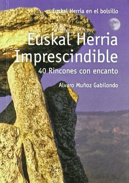 portada Euskal herria imprescindible - 40 rincones con encanto (E.H. En El Bolsillo)
