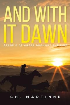 portada And With it Dawn: Stage 2 of Anger Brought the Fire (in English)