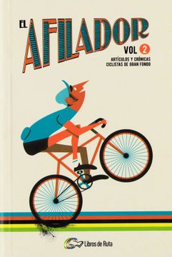 portada El Afilador Vol. 2: Artículos y Crónicas Ciclistas de Gran Fondo (in Spanish)