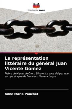 portada La représentation littéraire du général Juan Vicente Gomez (en Francés)