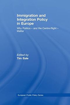 portada Immigration and Integration Policy in Europe: Why Politics - and the Centre-Right - Matter (in English)