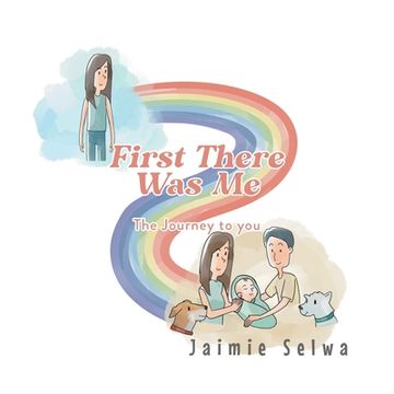 portada First There was me: The Journey to you 