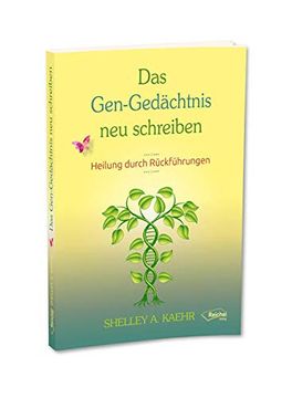 portada Das Gen-Gedächtnis neu Schreiben: Heilung Durch Rückführungen (en Alemán)