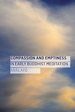 portada Compassion and Emptiness in Early Buddhist Meditation