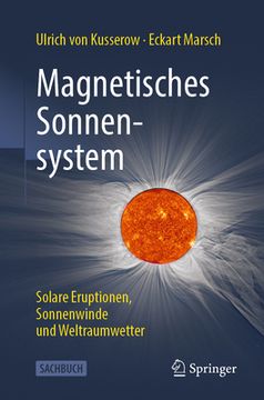 portada Magnetisches Sonnensystem: Solare Eruptionen, Sonnenwinde und Weltraumwetter (en Alemán)