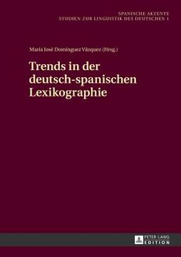 portada Trends in der Deutsch-Spanischen Lexikographie(Peter Lang) (en Alemán)