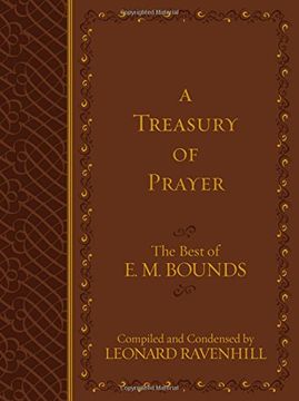 portada Treasury of Prayer: The Best of E.M. Bounds (Compiled and Condensed) (en Inglés)