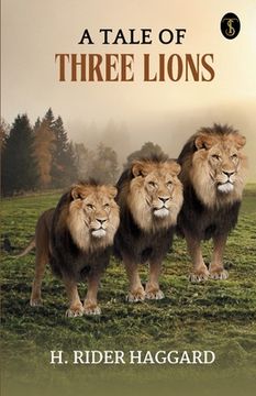 portada A Tale Of Three Lions (en Inglés)