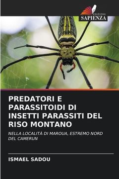 portada Predatori E Parassitoidi Di Insetti Parassiti del Riso Montano (in Italian)