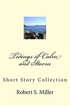 portada Tidings of Calm and Storm: Short Story Collection (en Inglés)