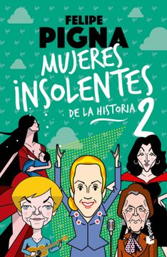 portada Mujeres insolentes de la historia 2 (in Spanish)