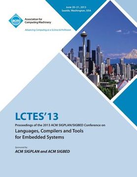 portada Lctes 13 Proceedings of the 2013 ACM Sigplan/Sigbed Conference on Languages, Compilers and Tools for Embedded Systems (en Inglés)